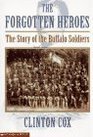 The Forgotten Heroes The Story of the Buffalo Soldiers