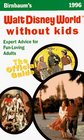 Birnbaum's Walt Disney World Without Kids The Official Guide for FunLoving Adults