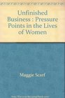 Unfinished Business  Pressure Points in the Lives of Women