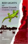 Red Lights and Green Lizards A Cambodian Adventure