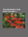 The Insurance year book Volume 11