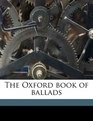 The Oxford book of ballads