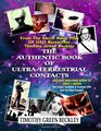The Authentic Book Of UltraTerrestrial Contacts From The Secret Alien Files of UFO Researcher Timothy Green Beckley