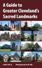 A Guide to Greater Cleveland's Sacred Landmarks