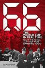 66 The World Cup in Real Time Relive the Finals as If They Were Happening Today