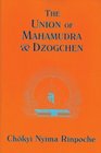 Union of Mahamudra and Dzogchen A Commentary on The Quintessence of Spiritual Practice The Direct Instructions of the Great Compassionate One