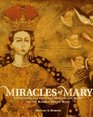 Miracles of Mary Apparitions Legends and Miraculous Works of the Blessed Virgin Mary