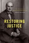 Restoring Justice The Speeches of Attorney General Edward H Levi