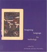 Imagining Language An Anthology