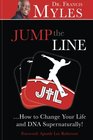 Jump The Line Change your Life and DNA Supernaturally
