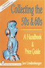 Collecting the 50s and 60s A Handbook  Price Guide