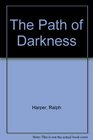 The Path of Darkness