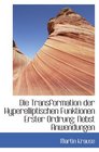 Die Transformation der Hyperelliptischen Funktionen Erster Ordrung Nebst Anwendungen