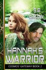 Hannah's Warrior: Cosmos' Gateway Book 2 (Volume 2)
