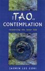 The Tao of Contemplation ReSourcing the Inner Life