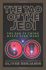 The Tao of the Jedi The Tao Te Ching Meets Star Wars