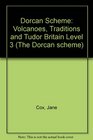 Dorcan Scheme Volcanoes Traditions and Tudor Britain Level 3