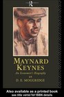 Maynard Keynes An Economist's Biography