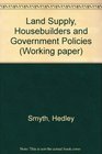 Land Supply Housebuilders and Government Policies