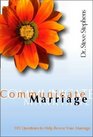 Communicate Marriage 101 Questions to Help Revive Your Marriage