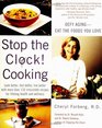 Stop The Clock Cooking  Defy AgingEat The Foods You Love