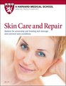 Skin Care and Repair Options for preventing and treating skin damage and common skin conditions