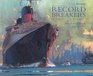 Record Breakers of the North Atlantic  Blue Riband Liners 18381952