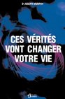 Ces vrits vont changer votre vie