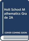 Holt School Mathematics Grade 2A