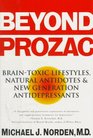 Beyond Prozac BrainToxic Lifestyles Natural Antidotes  New Generation Antidepressants