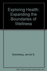 Exploring Health Expanding the Boundaries of Wellness