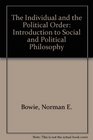 The Individual and the Political Order An Introduction to Social and Political Philosophy