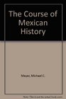 Course of Mexican History 2/E