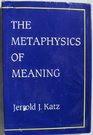 The Metaphysics of Meaning