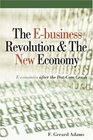 The EBusiness Revolution  The New Economy Economics After the DotCom Crash