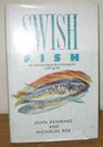Swish Fish An Entertaining Guide to Buying and Cooking Fish