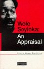 Wole Soyinka An Appraisal