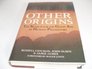 Other Origins the Search for the Giant A