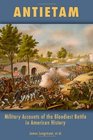 Antietam Military Accounts of the Bloodiest Battle in American History