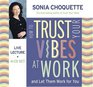How To Trust Your Vibes At Work And Let Them Work For You 4CD