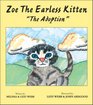 Zoe The Earless Kitten The Adoption