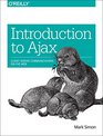 Introduction to Ajax Client Server Communications on the Web