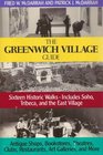 The Greenwich Village Guide Sixteen Historic Walks  Includes Soho Tribeca and the East Village  Antique Shops Bookstores Theatres Clubs Res