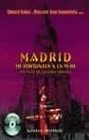 Madrid De Fortunata a La M40/ Madrid of Fortunata to the M40 Un Siglo De Cultura Urbana/ A Century of Urban Culture