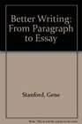 Better Writing From Paragraph to Essay