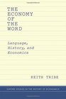 The Economy of the Word Language History and Economics