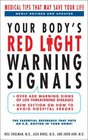 Your Body's Red Light Warning Signals revised edition Medical Tips That May Save Your Life