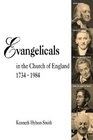 Evangelicals in the Church of England 1734  1984