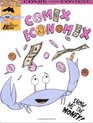 Comix Economix (Chester the Crab's Comics with Content Series)