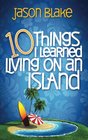 10 Things I Learned Living on an Island